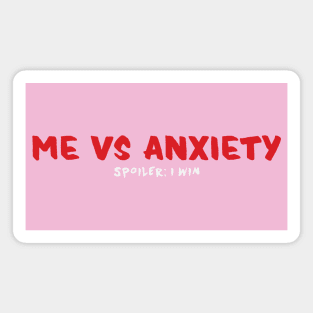 Me VS Anxiety Magnet